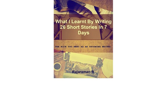 26 Short Stories, 7 days -Rajaraman R.